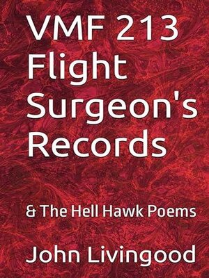 cover image of VMF 213 Flight Surgeon's Records & the Hell Hawk Poems